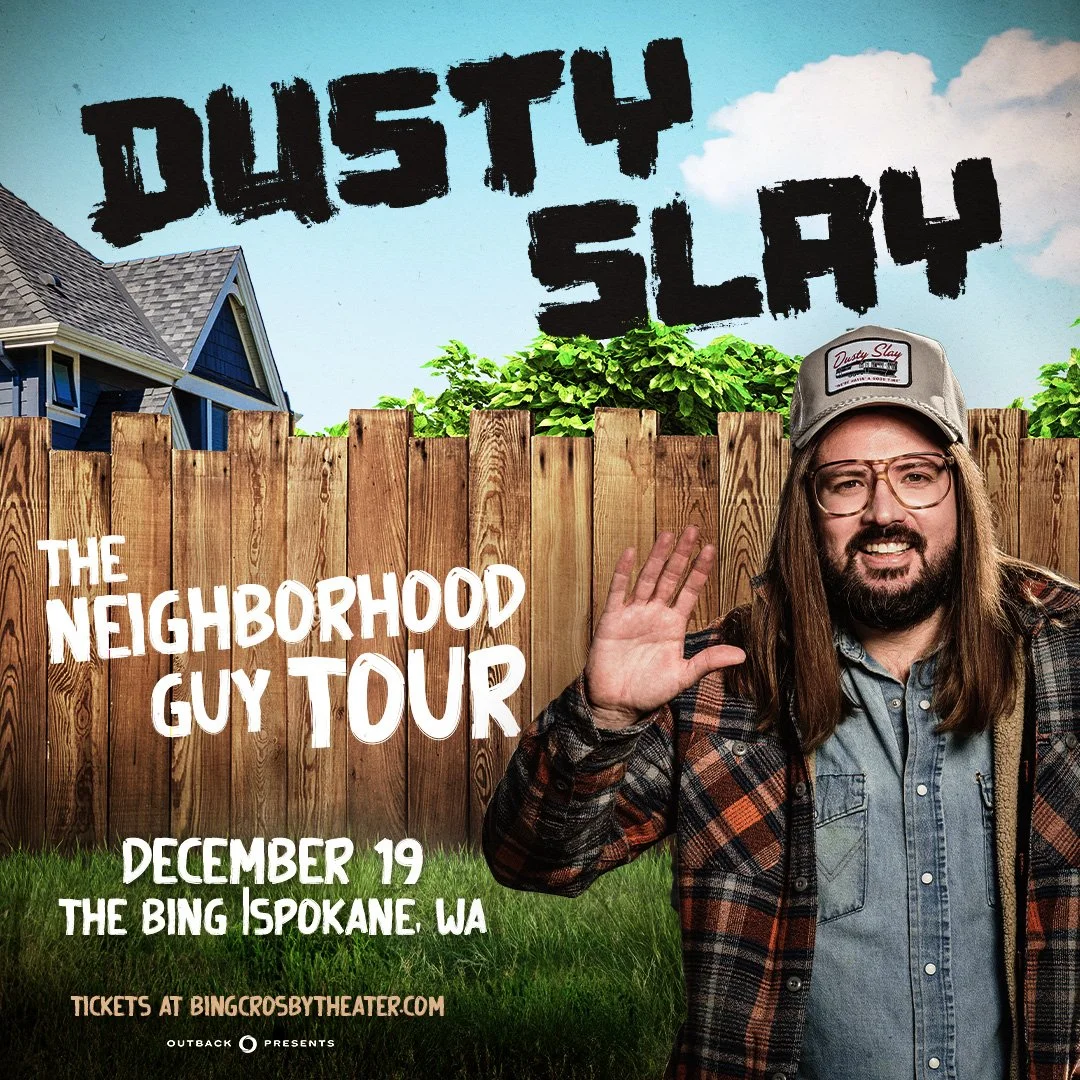 Dusty Slay: The Neighborhood Guy Tour