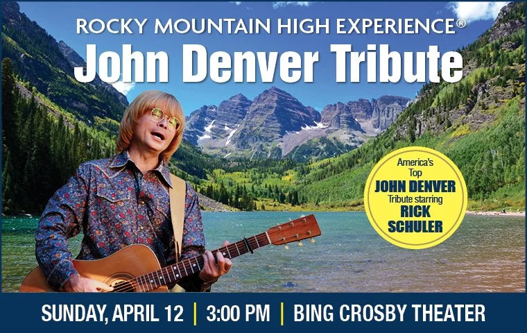 Rocky Mountain High Experience - John Denver Tribute | April 12 | Bing Crosby Theater