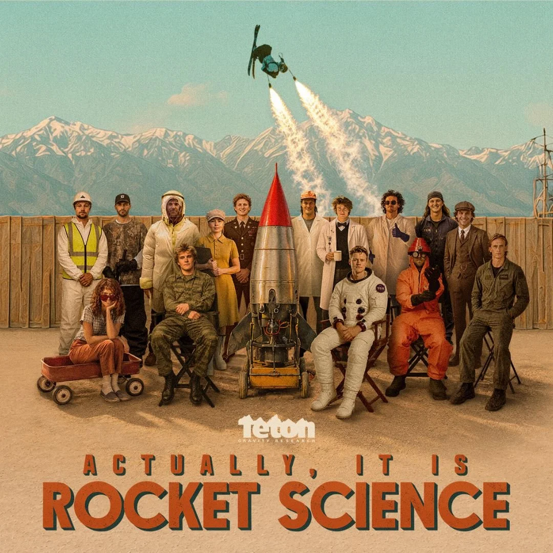 Teton Gravity Research Teton Gravity Research presents “Actually, It Is Rocket Science” | Sep 26 | Bing Crosby Theater