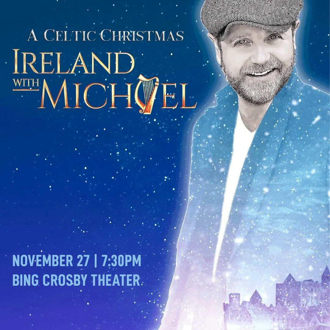 A Celtic Christmas: Ireland with Michael | November 28 | Bing Crosby Theater