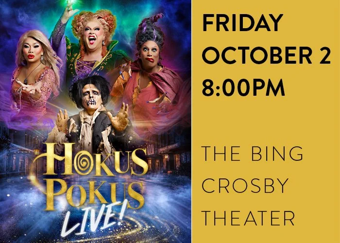 Hocus Pokus Live! | Friday | October 2 | At the Bing Crosby Theater