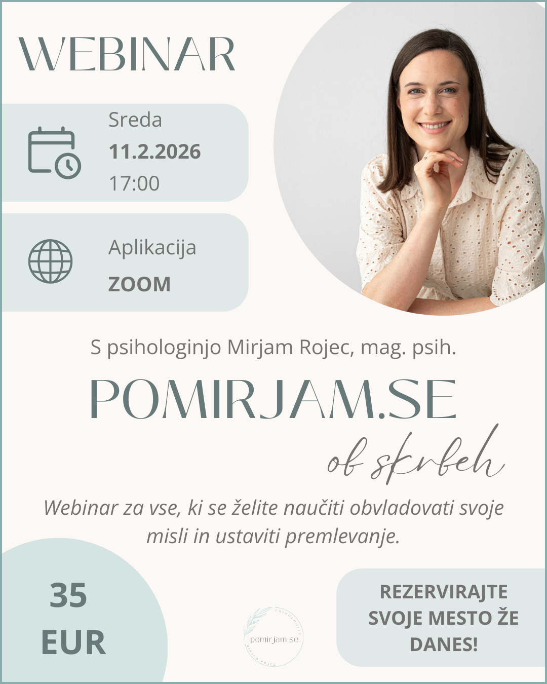 Webinar obvladovanja skrbi, ki ga vodi psihologinja Mirjam Rojec, mag. psih. po principih vedenjsko-kognitivne terapije.