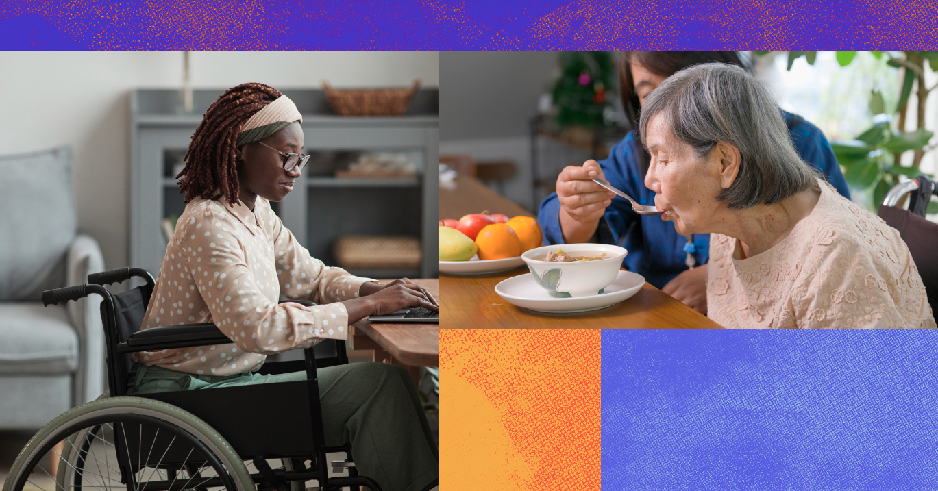 Two side-by-side images on a purple and gold background. The left image is of a person with glasses and braided hair sitting in a wheelchair at a desk typing. The right image is a caregiver in scrubs feeding soup to an older person.