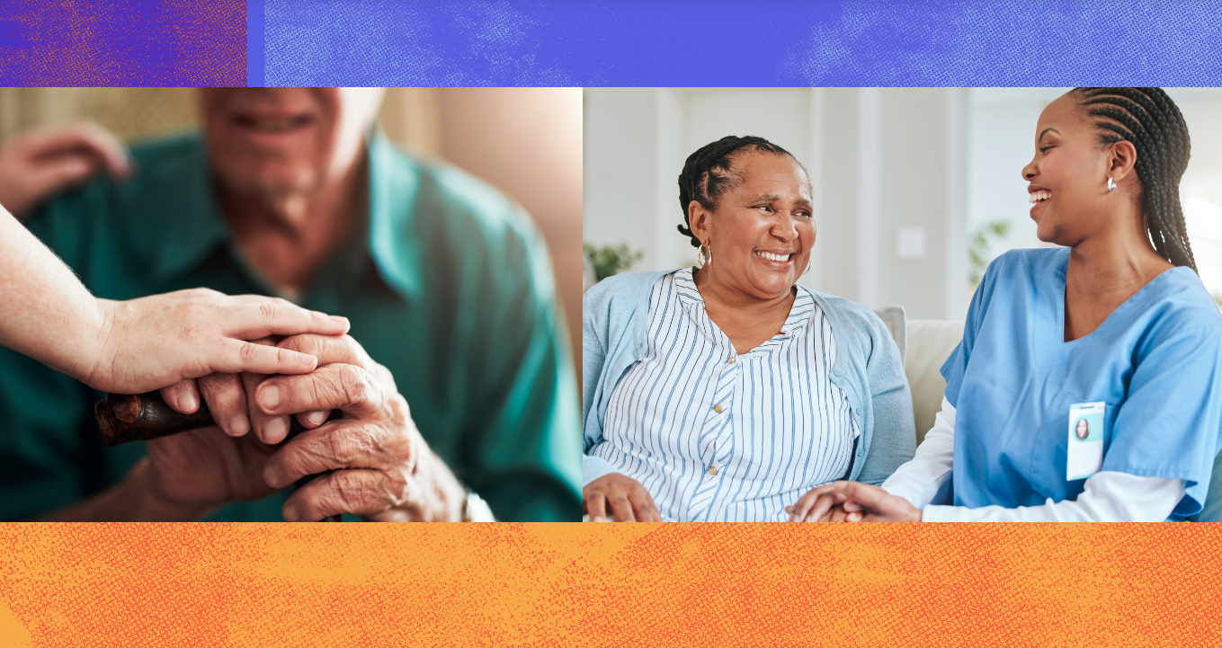 Two images, side-by-side, on a purple and gold background. The lieft image is of a person's hand resting on an older person's hands while they hold a cane. The right image is of a person in a striped shirt and blue cardigan laughing with a caregiver.