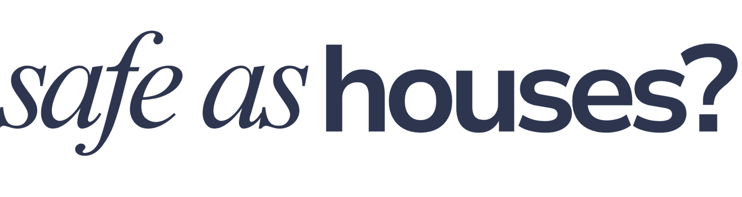 Safe as Houses?