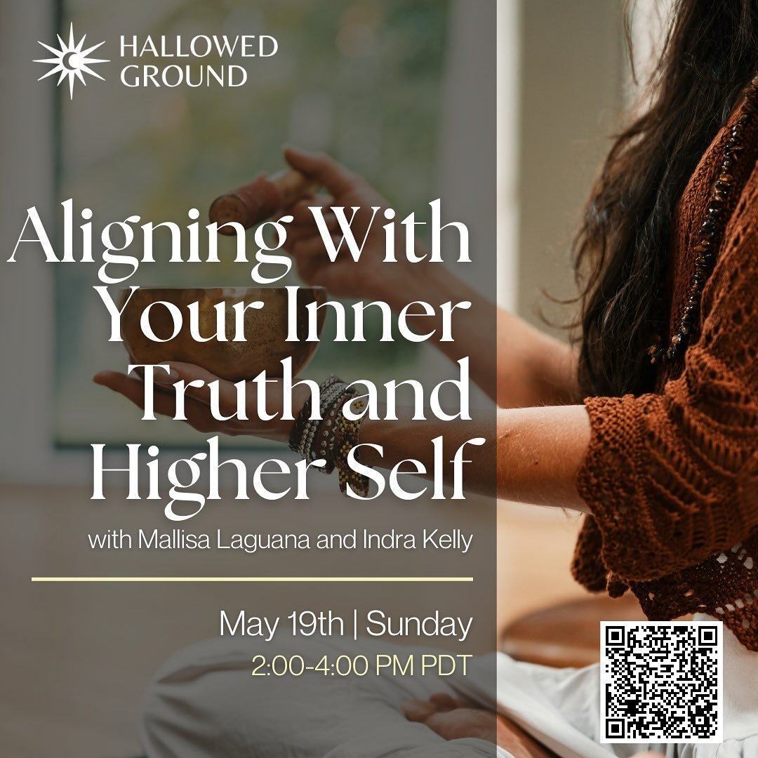 Join us in Aligning with your Inner Truth and Higher Self with Mallisa Laguana and Indra Kelly! 🌈

🗓️ May 19th | 2:00-4:00 PM PDT

🔸 Early bird: $44
🔸 Day of the event: $55

Connecting with one&rsquo;s self through energy healing, sound, and writ