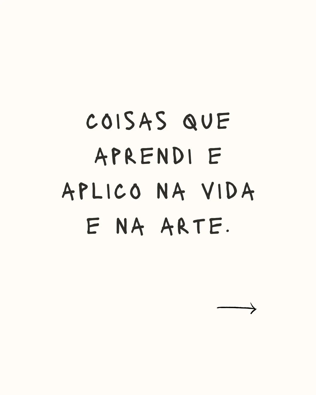 Esses ensinos s&atilde;o preciosos. 
O que voc&ecirc; aprendeu e tem aplicado que eu preciso saber? 
Conta aqui pra mim!