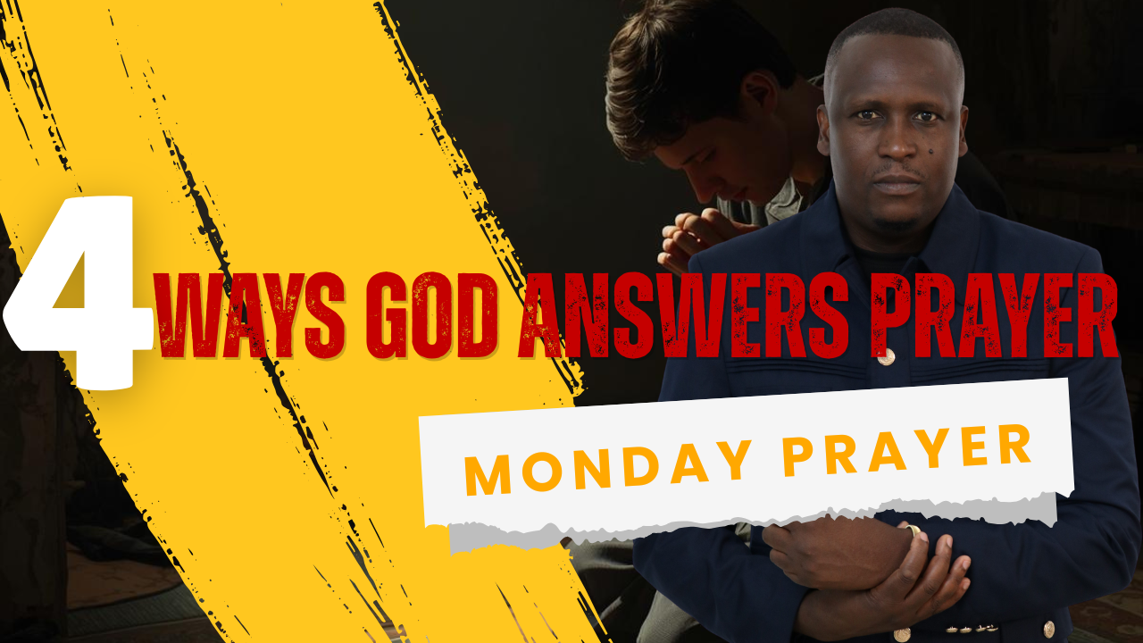Four Ways God Answers Prayer: A Spiritual Blueprint for Breakthrough