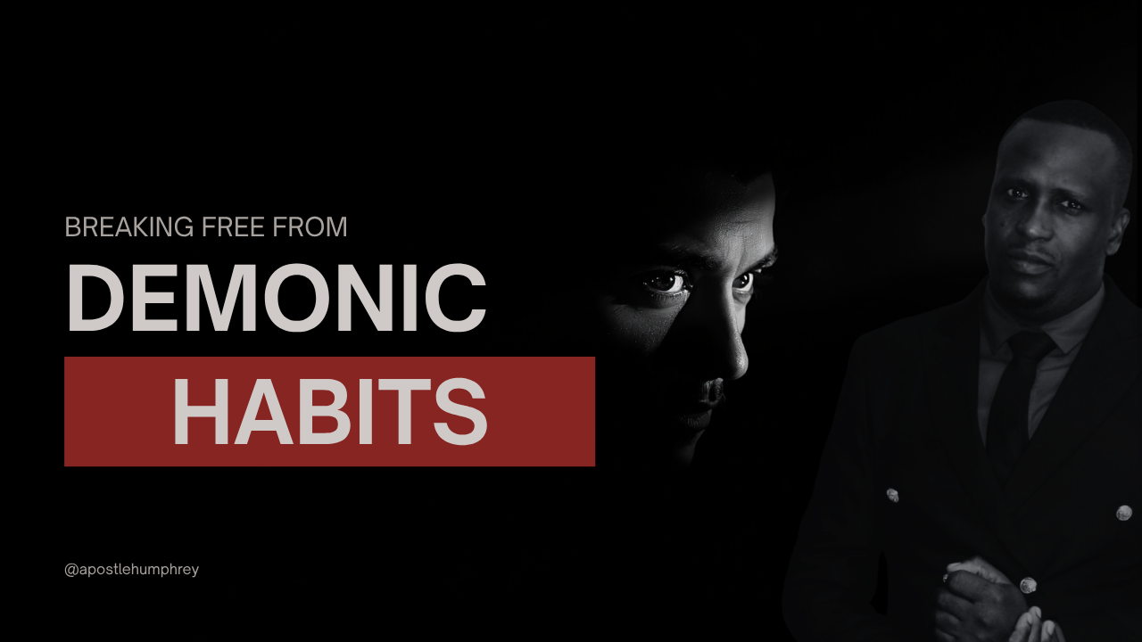 Breaking Demonic Habits