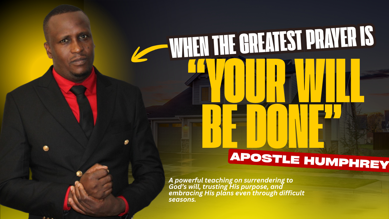 When the Greatest Prayer Is “Your Will Be Done”