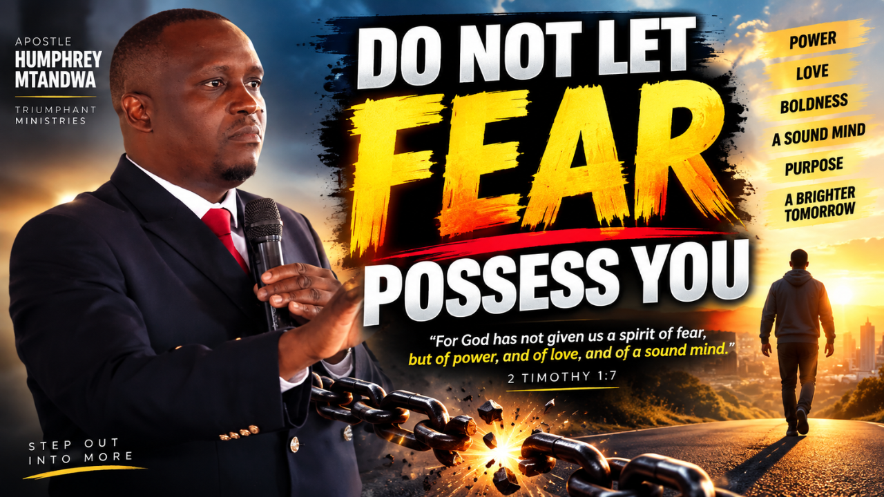Do Not Let Fear Possess You