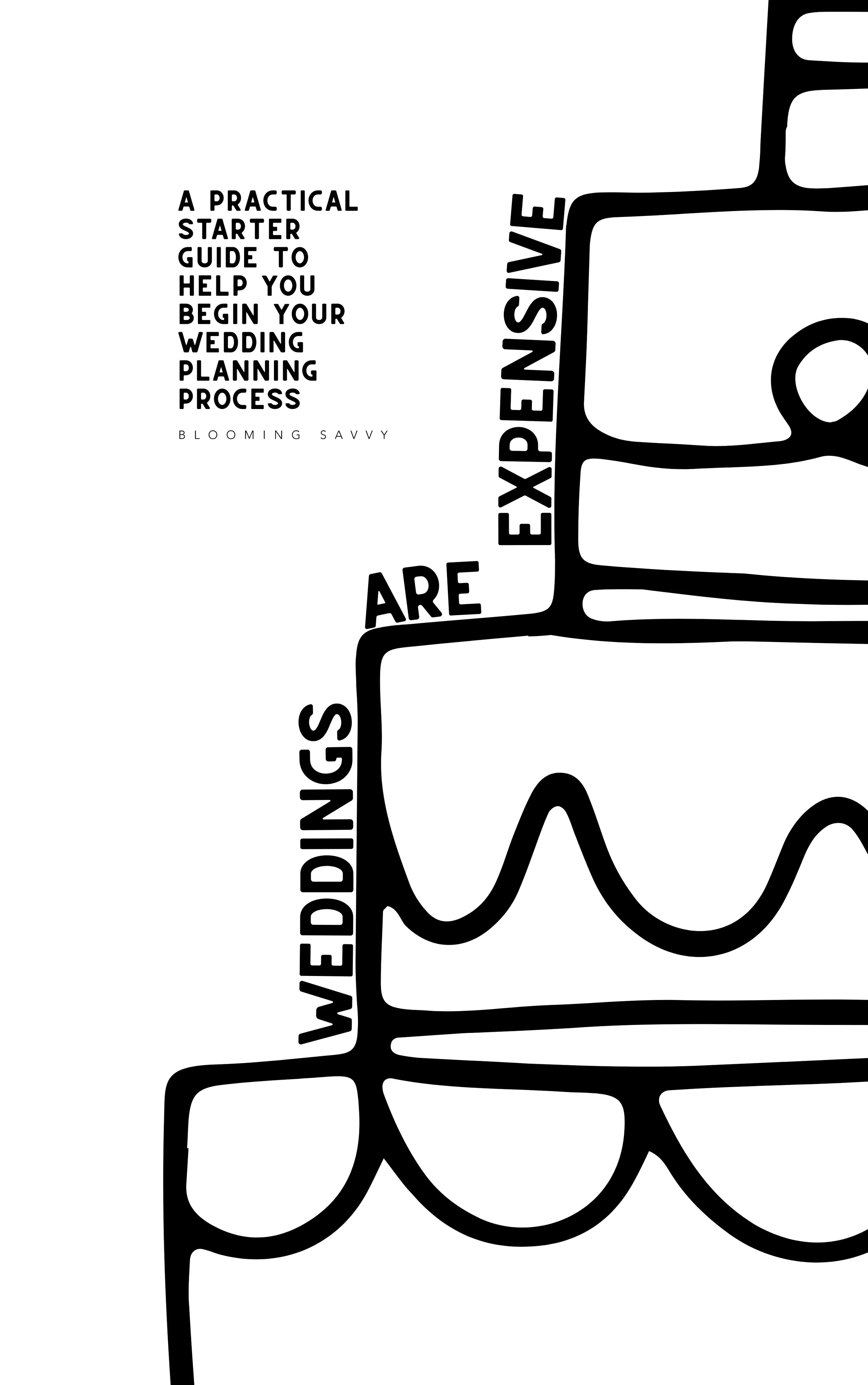 Black and white cartoonish outline drawing of a multi-tier wedding cake with the words "Weddings Are Expensive" written vertically along the edge of the cake tiers