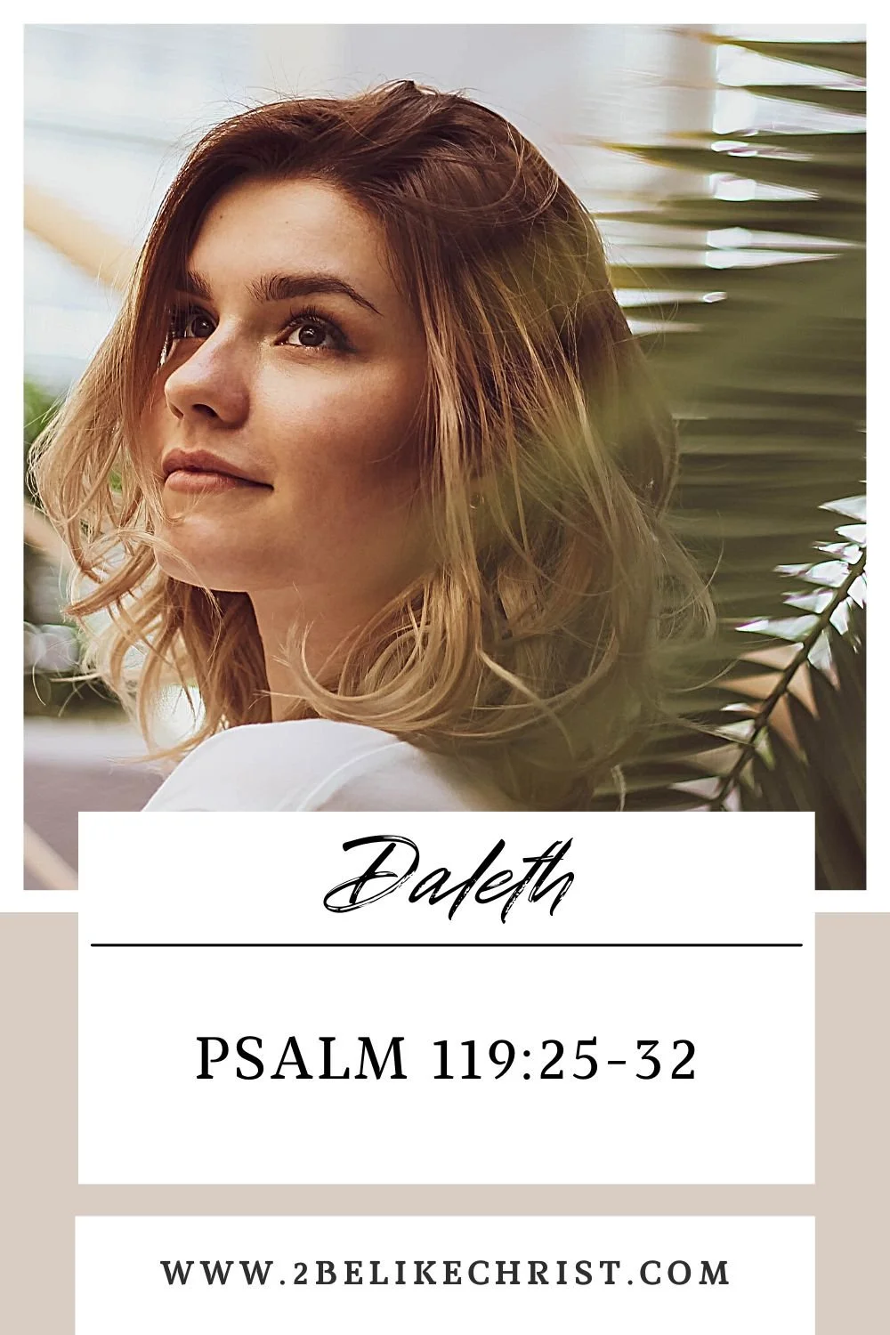 Psalm 1192532 Daleth — 2BeLikeChrist
