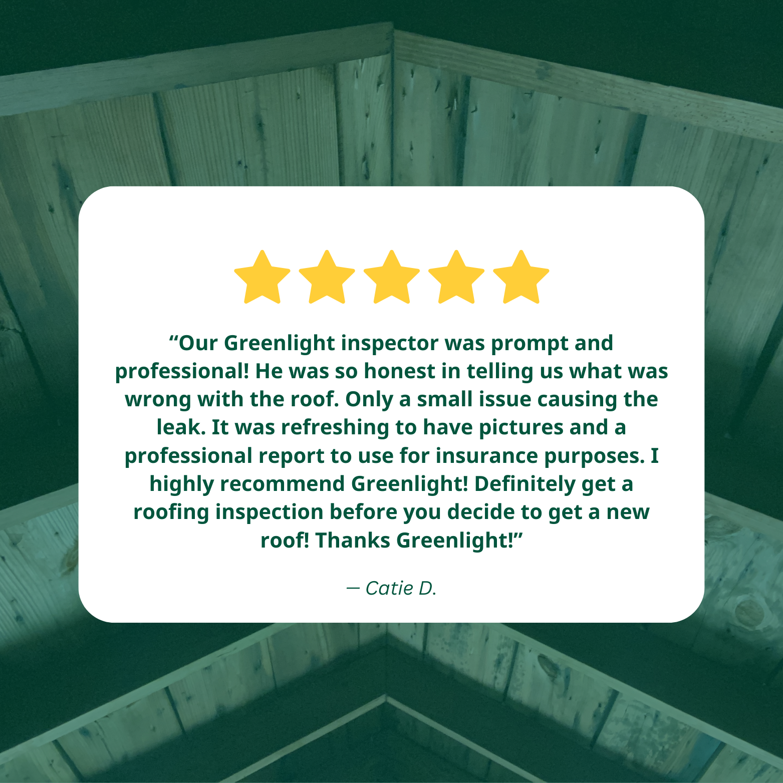 A five-star review for Greenlight roofing inspection, praising their professionalism, honesty, and thoroughness, with a quote from Catie D."