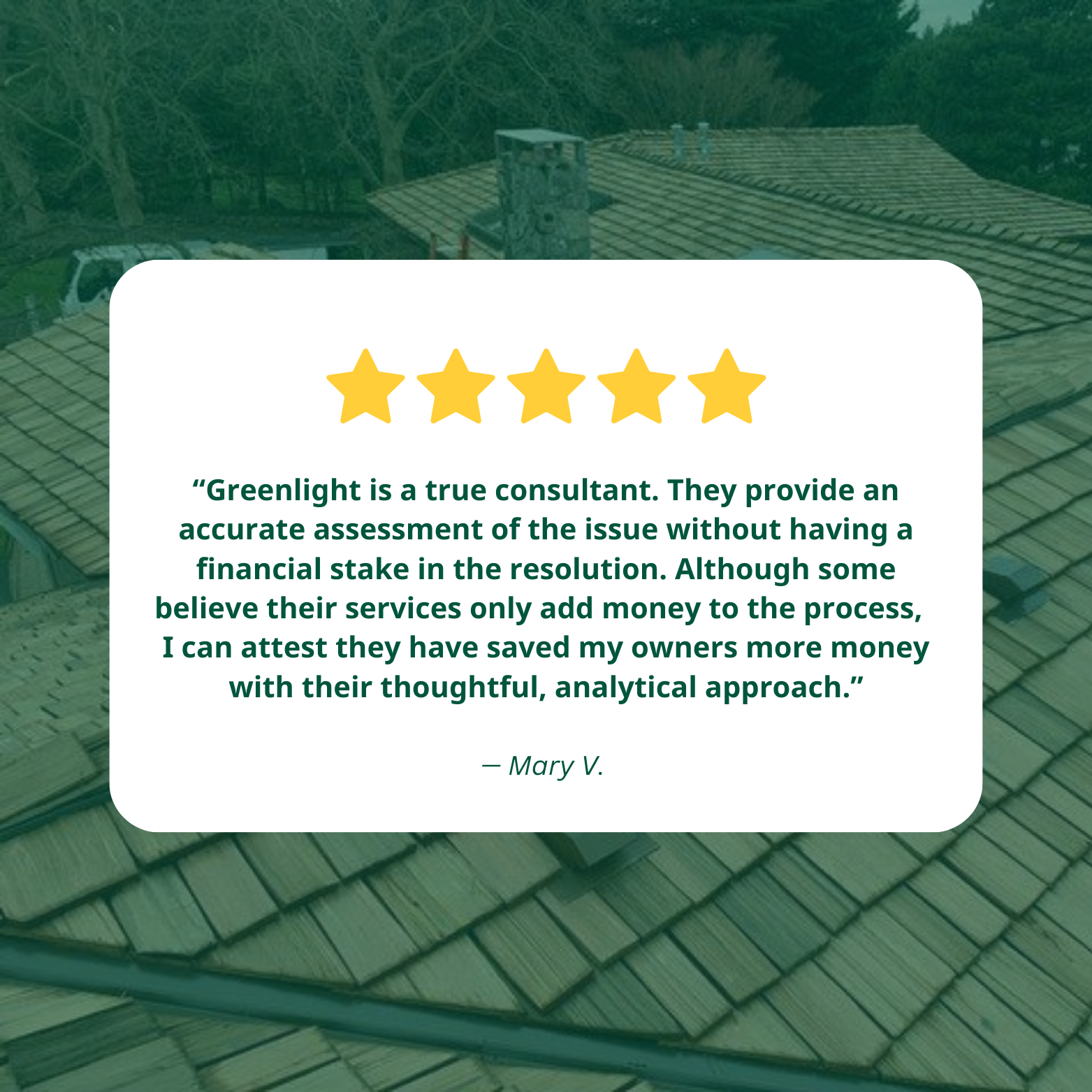Five-star review with testimonial about Greenlight's consulting services, featuring a positive customer quote by Mary V. Overlay on a roof background.
