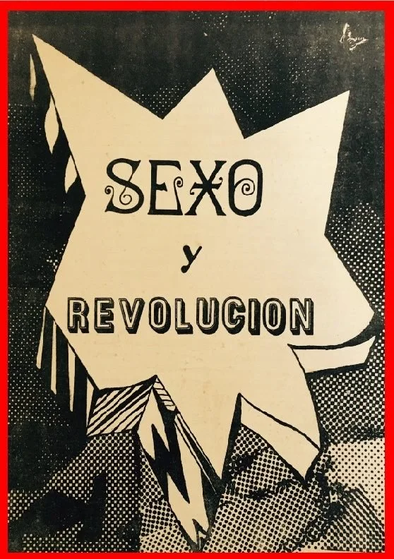 Sex and Revolution Archive: Documents from feminist, lesbian, and gay organizations in Argentina