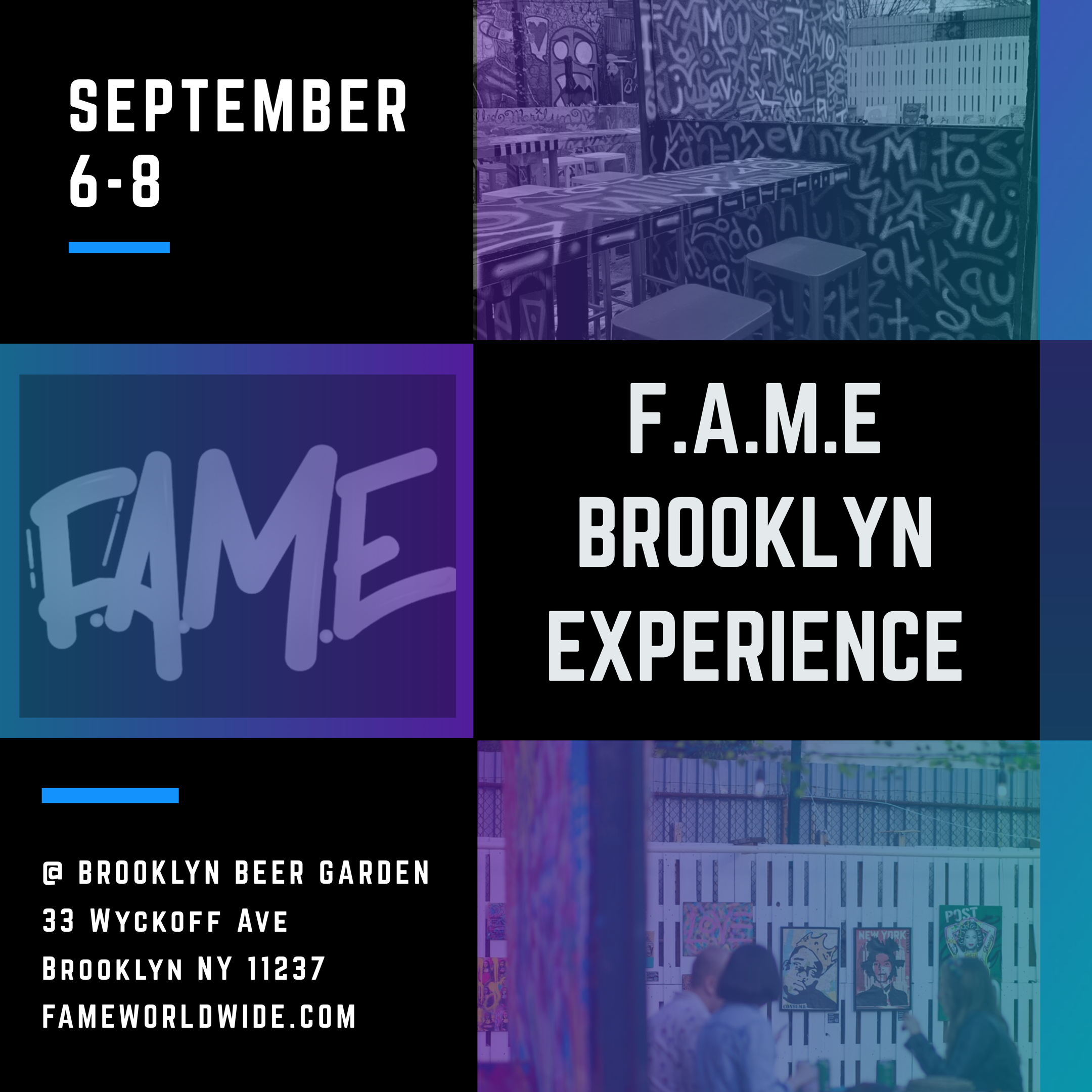F.A.M.E BROOKLYN EXPERIENCE SEPT 6 - 8, 2019 AT BROOKLYN BEER GARDEN
