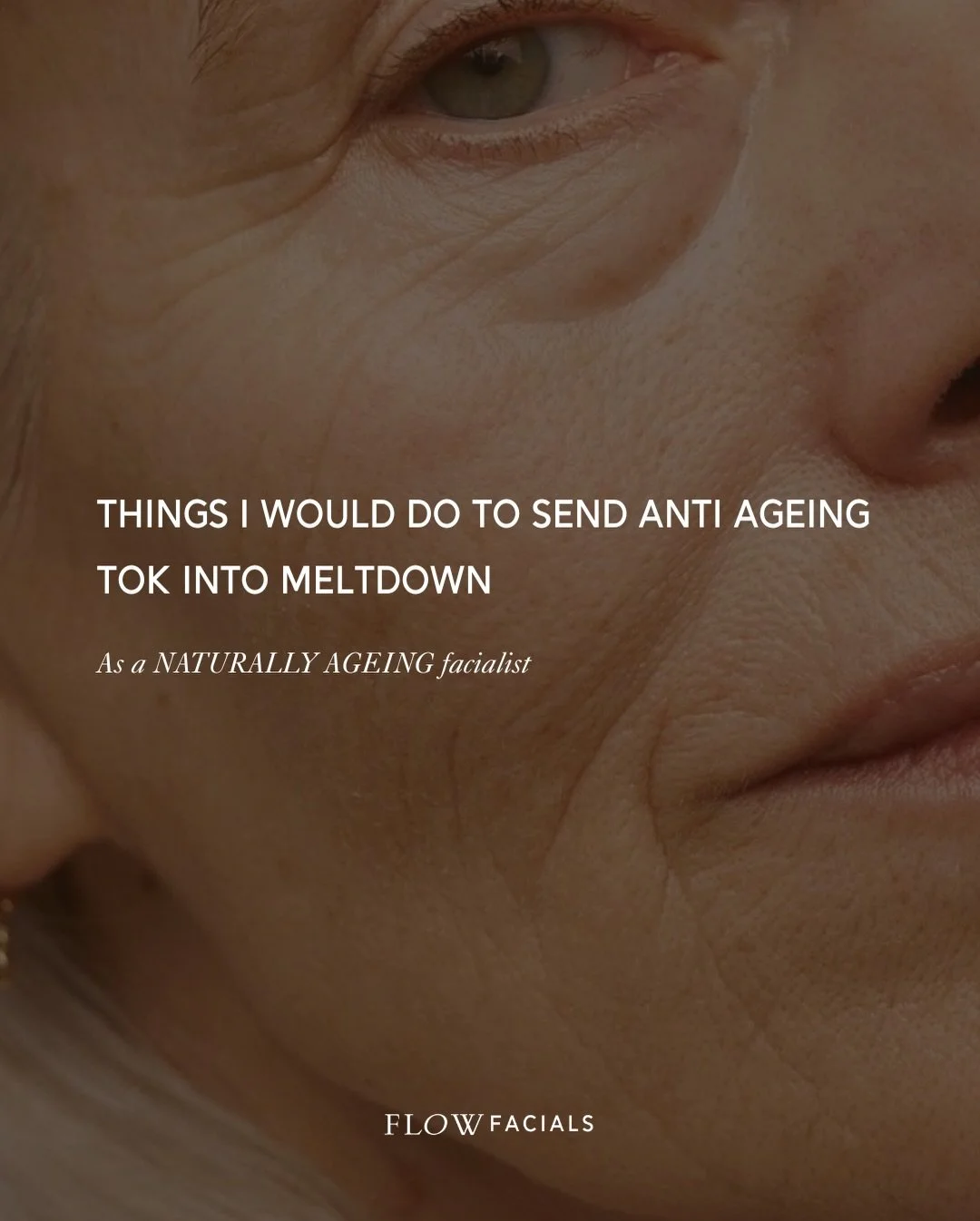 Things I would do (I already do these in my facial space) to send anti-ageing tok into meltdown. 

Ageing naturally &amp; radiantly at Flow Facials. We simply use ancient wisdoms and transformational touch to create glowing skin. 

Experience rituali