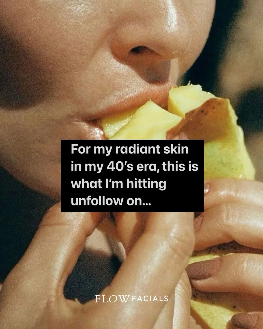 What I&rsquo;m hitting unfollow on for my radiant skin in my 40s era. 

The era for deep self nourishment and ageing well. 

Creating radiant skin naturally at Flow Facials. Ritualistic facials for women using ancient wisdoms and transformational tou