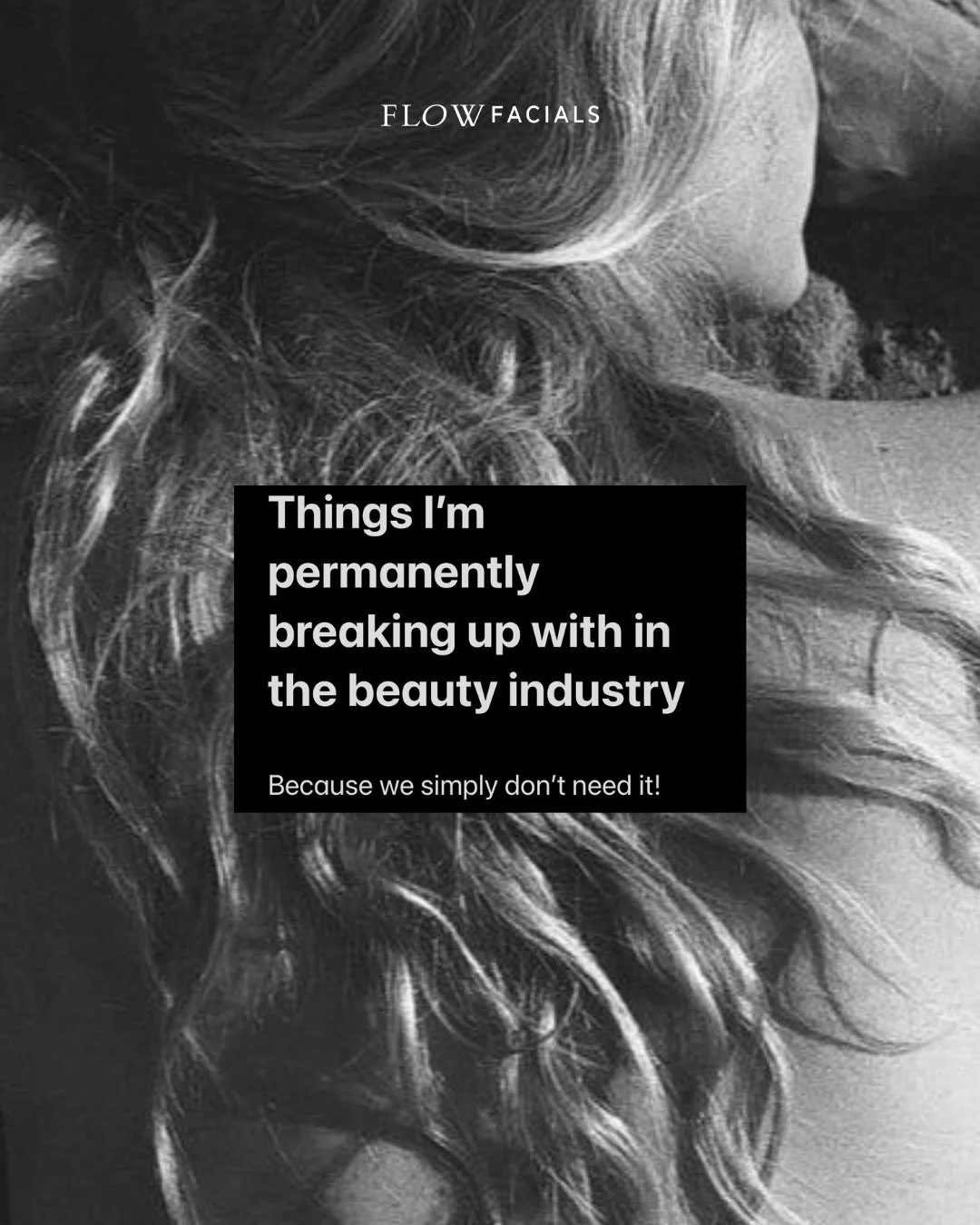 Things I&rsquo;m permanently breaking up with in the beauty industry. Because we just don&rsquo;t need it!

My entire beauty and facial philosophy is anchored in simple, natural, high touch and holistic ways. Tapping into the ritualistic and seasonal