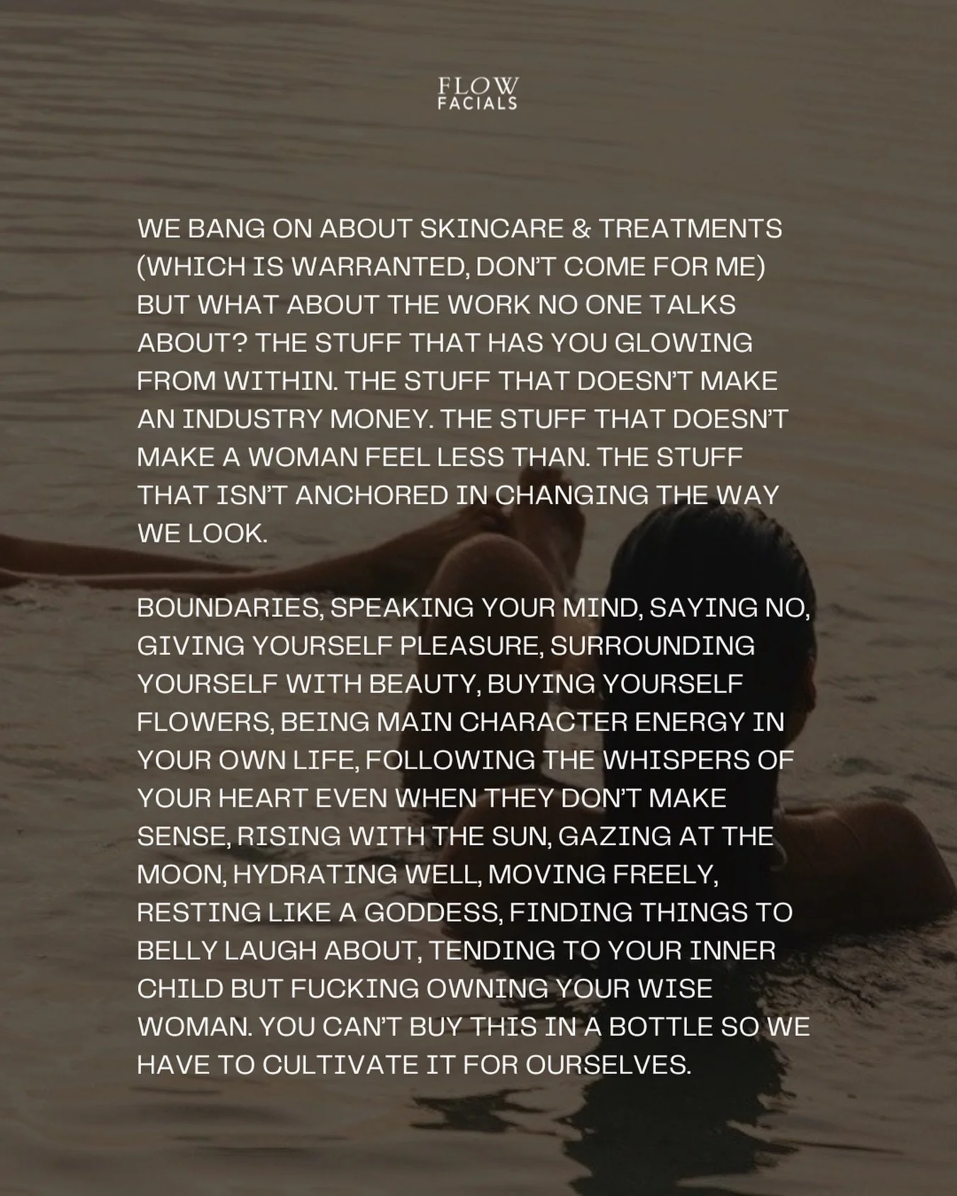 We bang on about skincare &amp; treatments but what about the work that no one talks about?

The stuff that has you glowing from within. 
The stuff that doesn&rsquo;t make an industry money. 
The stuff that doesn&rsquo;t make a woman feel less than. 