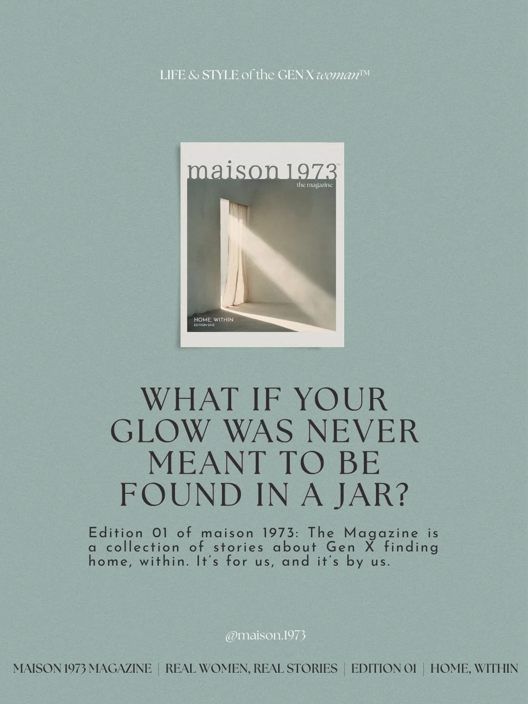 What if your glow was never meant to be found in a jar? Beyond the before &amp; after&hellip;

So happy to be part of the first edition of maison 1973: The Magazine - a beautiful digital publication celebrating the life, style and stories of Gen X wo