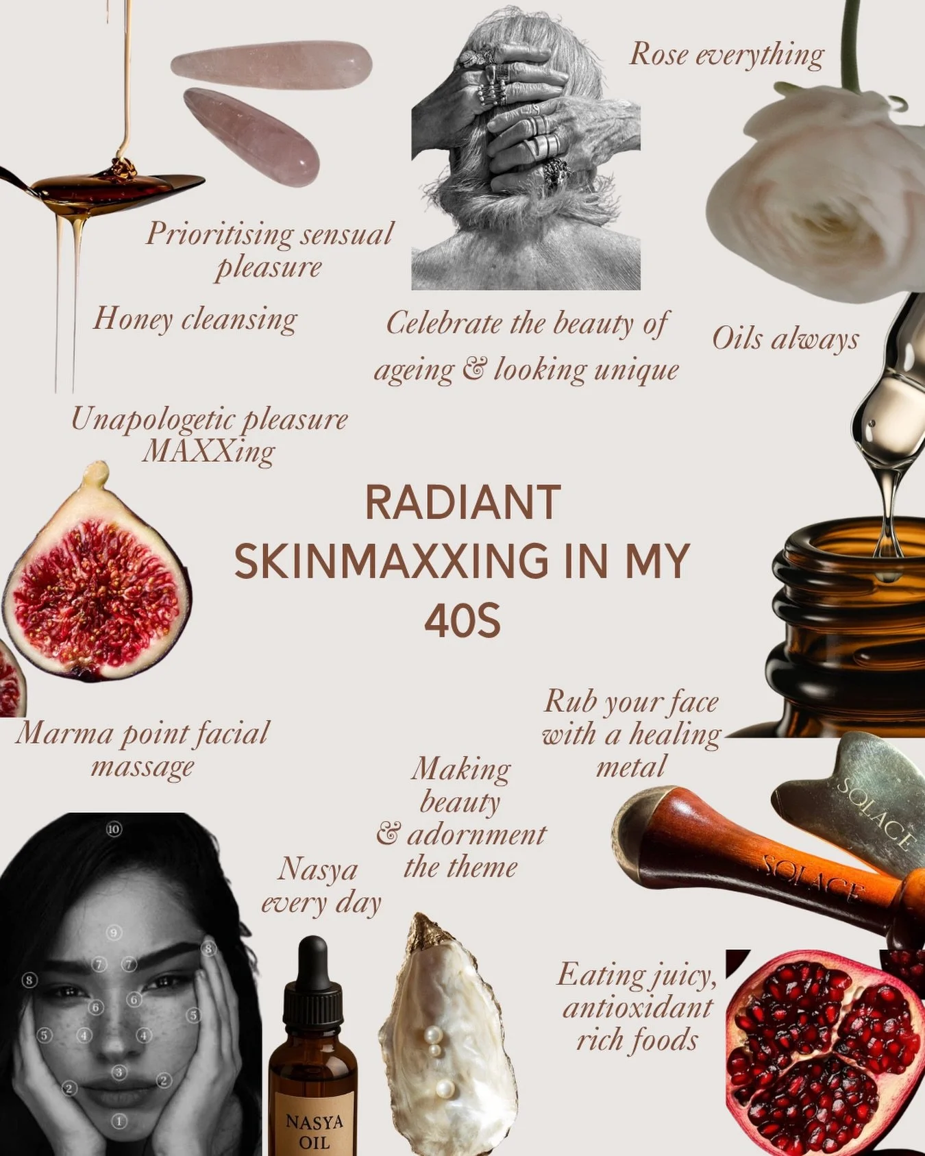 Radiant skin MAXXING in my 40&rsquo;s.

Oils, rose, massage, adornment, juiciness, pleasure &amp; joy. Make this the beauty blue print theme for your 40&rsquo;s and beyond!

Beauty has become synonymous with youthfulness. The biggest beauty secret is