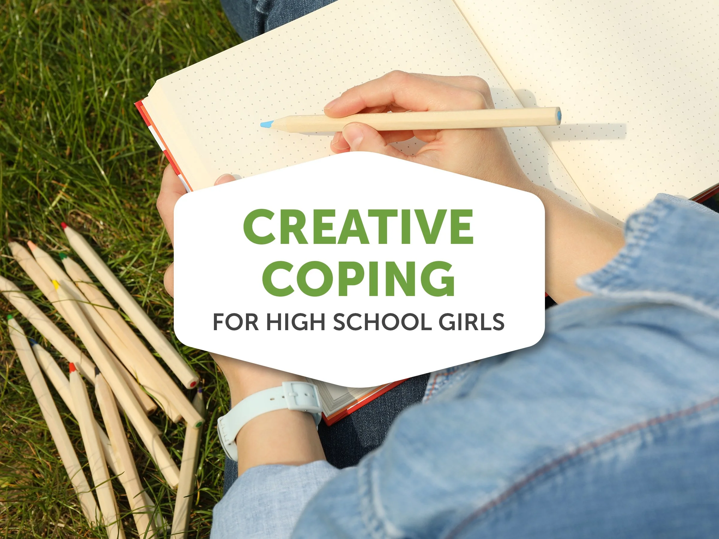 Creative Coping for High School Girls: Part 1