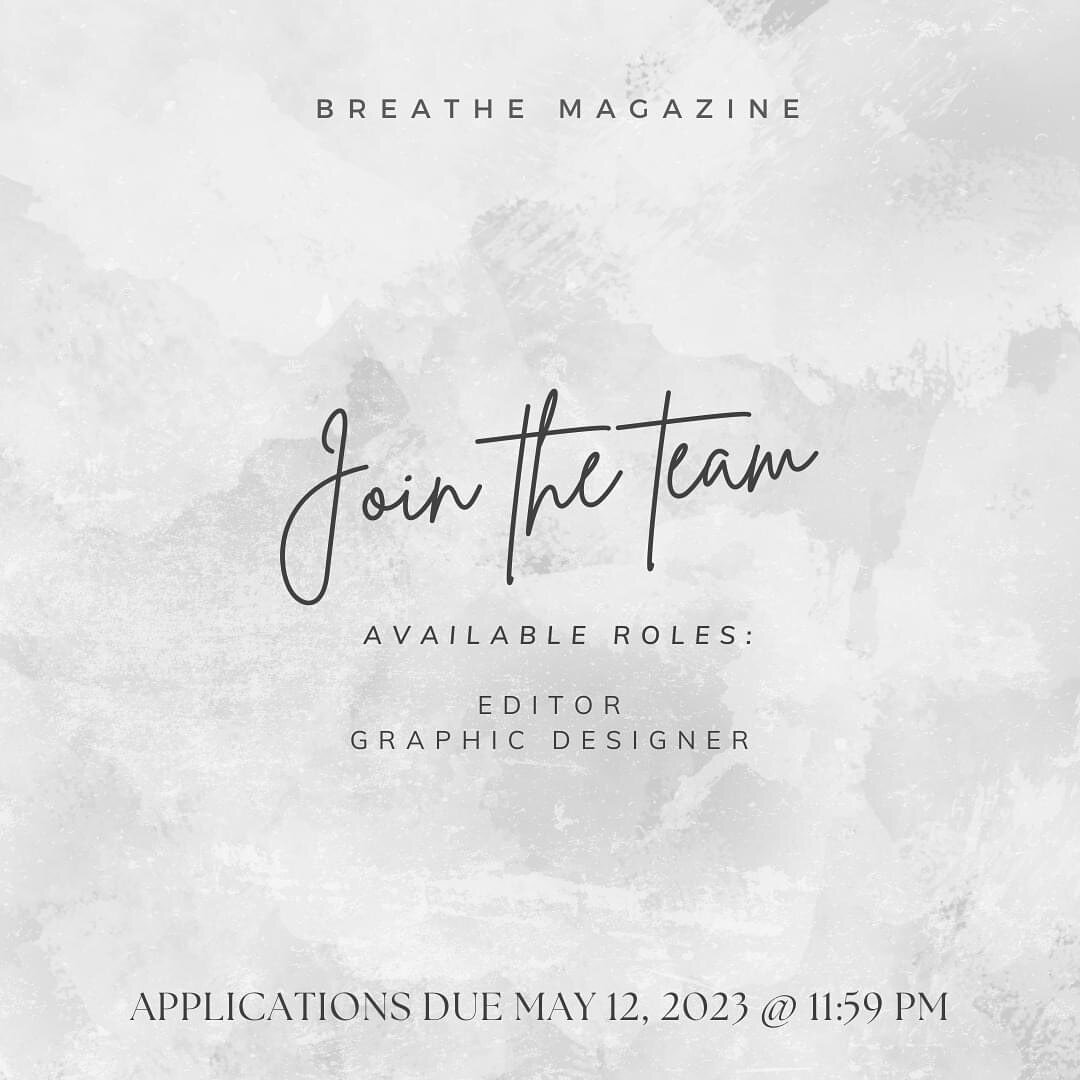 CALL FOR EDITOR AND GRAPHIC DESIGNER APPLICATIONS

❗APPLICATIONS OPEN FOR BREATHE MAGAZINE, DEADLINE: MAY 12, 2023❗

TLDR: please use the following link to apply to our magazine: https://forms.gle/d3HU2498HU6e8Nju8 (link in bio)

Breathe is a literar