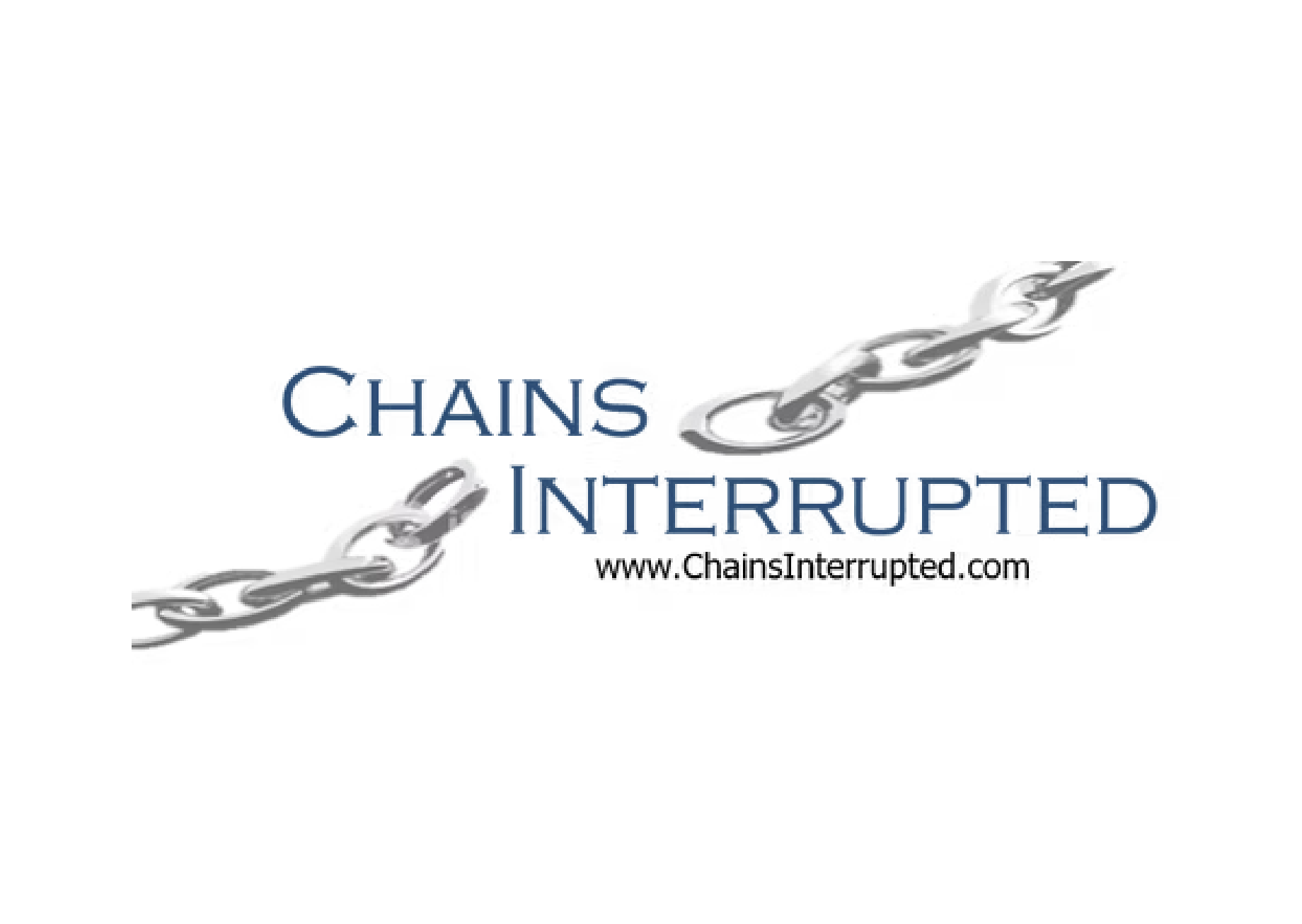 Text reading 'Chains Interrupted' with a broken chain graphic and website URL 'www.ChainsInterrupted.com'