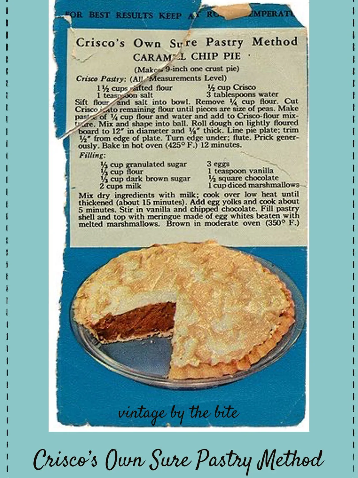 Crisco Caramel Chip Pie/ this style of tagline was big in Crisco’s advertising campaigns in the 1950s–1960s.