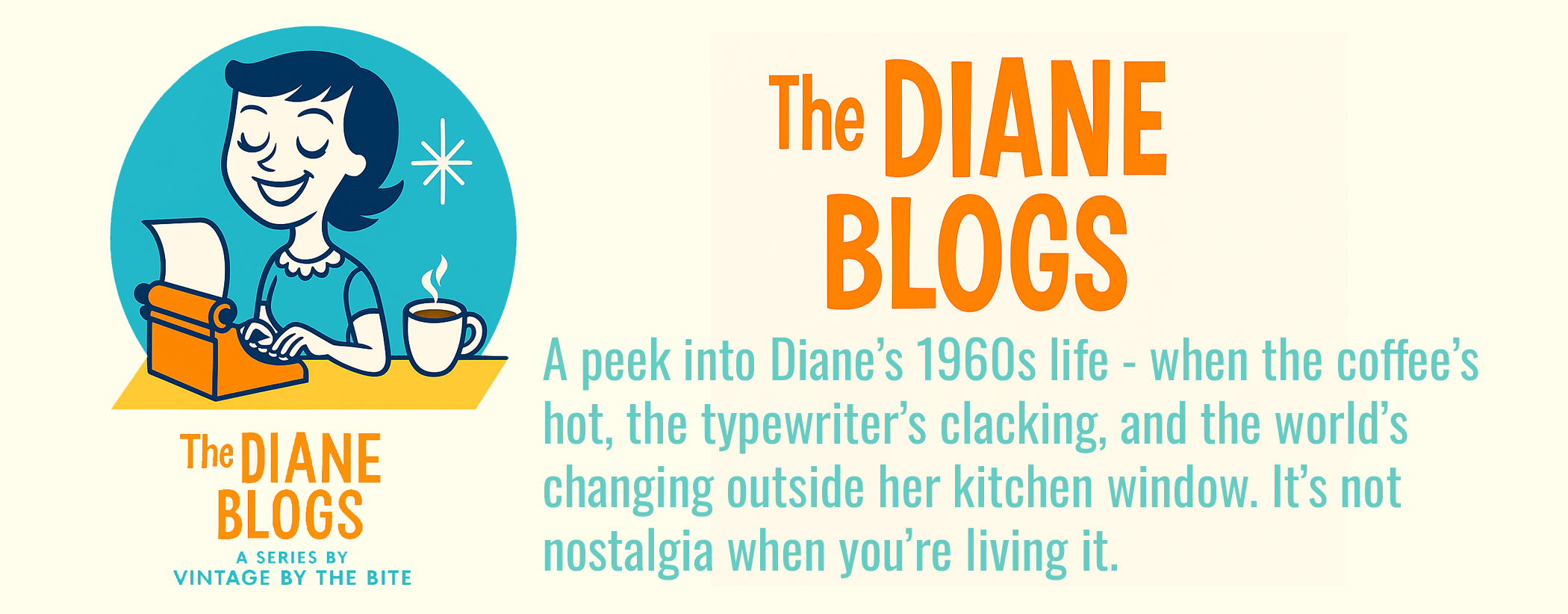 Retro illustration of Diane typing at a typewriter with coffee, promoting The Diane Blogs, a 1960s-inspired storytelling series by Vintage by the Bite.