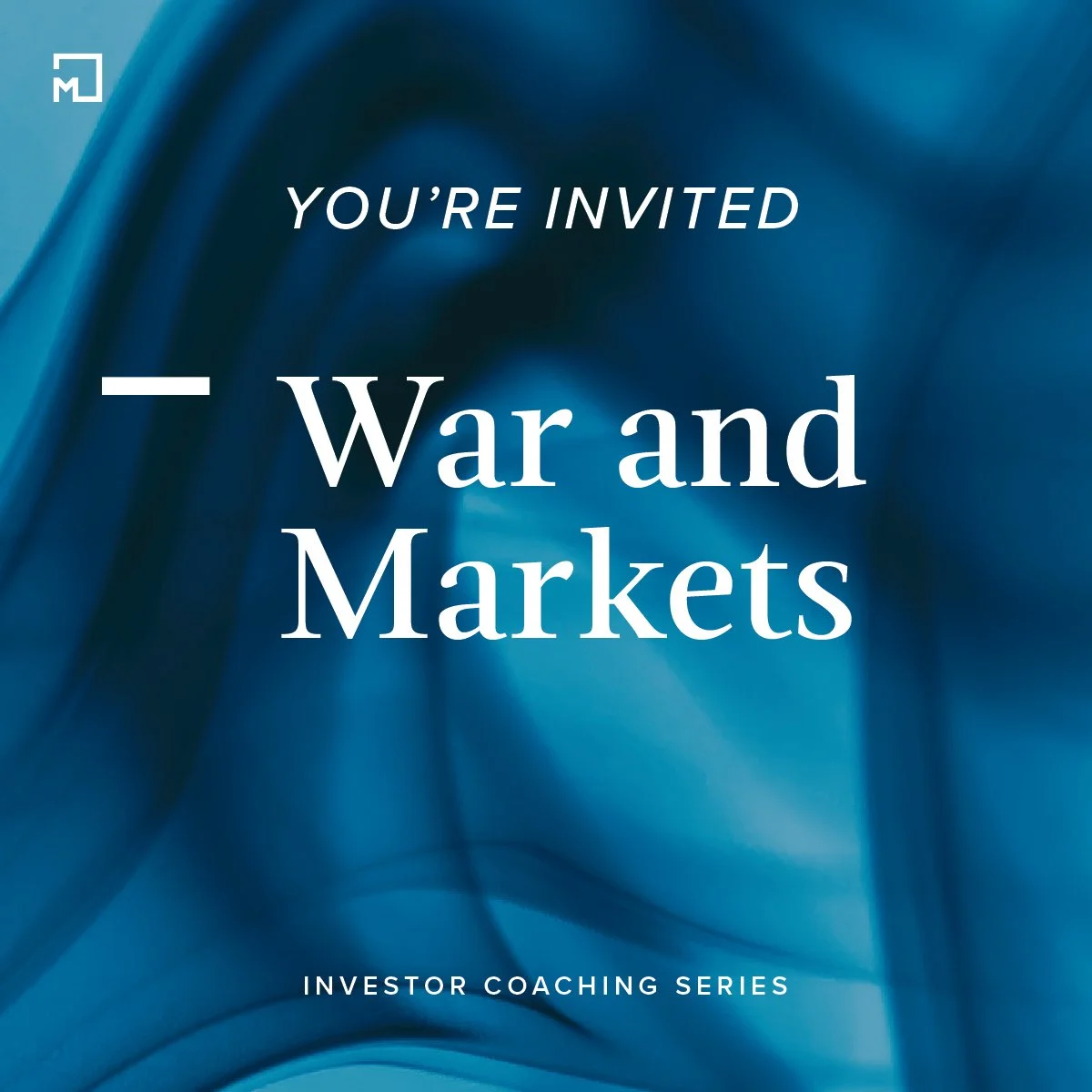 Investor Coaching Series: War &amp; Markets