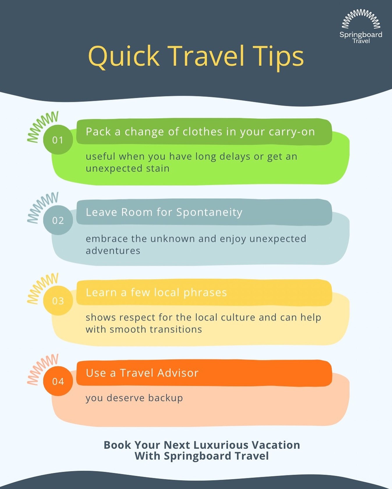 Quick Travel Tips for Your Next Getaway!
Planning a trip? Don&rsquo;t leave without these smart travel tips from Springboard Travel:

📌 1. Pack a change of clothes in your carry-on &ndash; Because delays and spills happen!
📌 2. Leave room for spont
