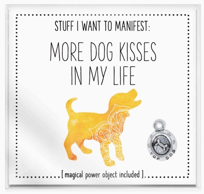 manifest dog kisses.jpeg