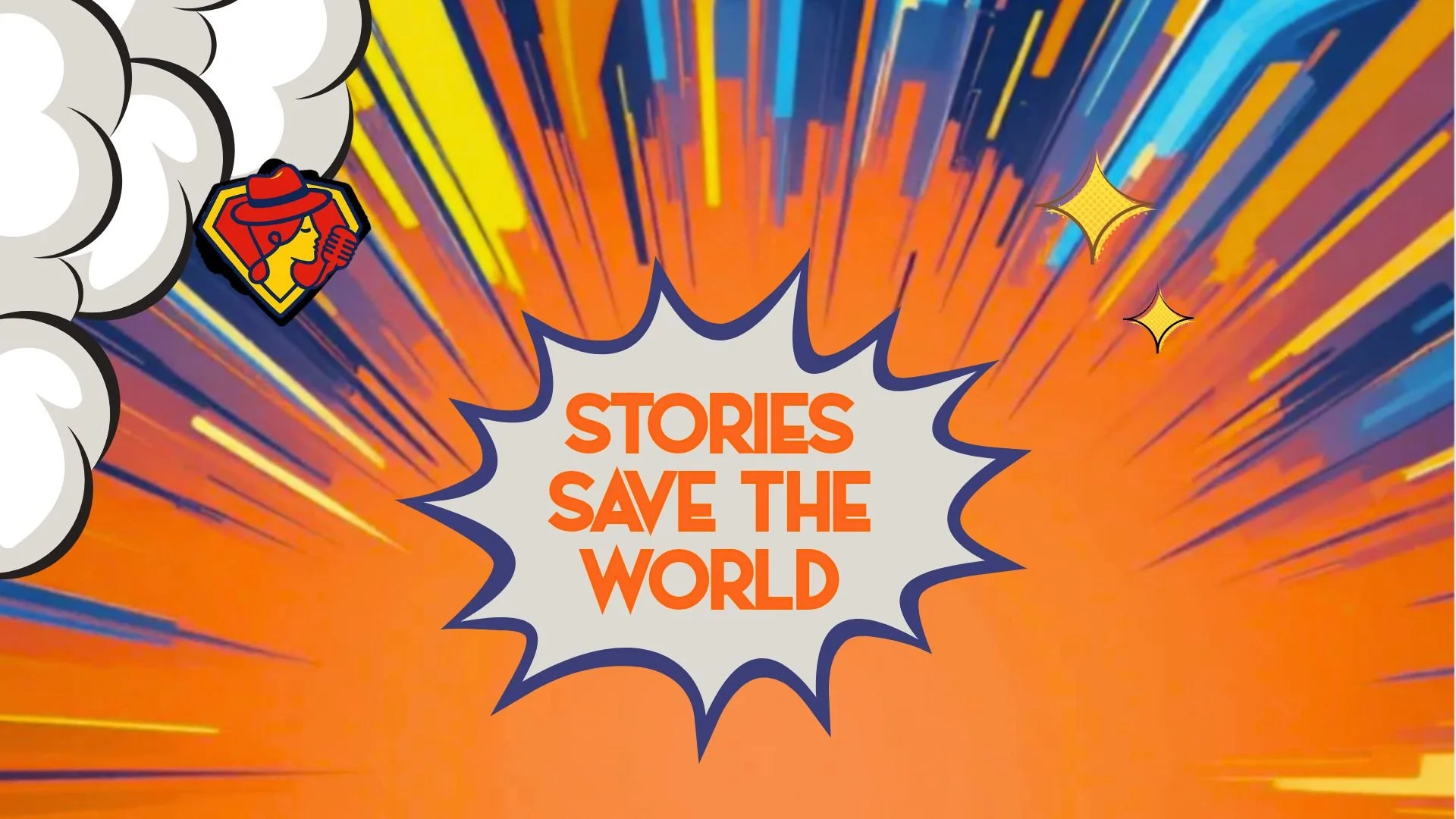 STORIES SAVE THE WORLD