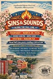 Storytellers Macon is partnering with Angelheaded Hipster Press to present: Sins &amp; Sounds along the Fall Line