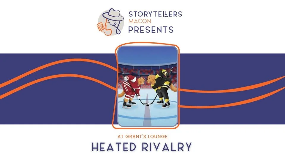 Storytellers Macon Presents: Heated Rivalry
