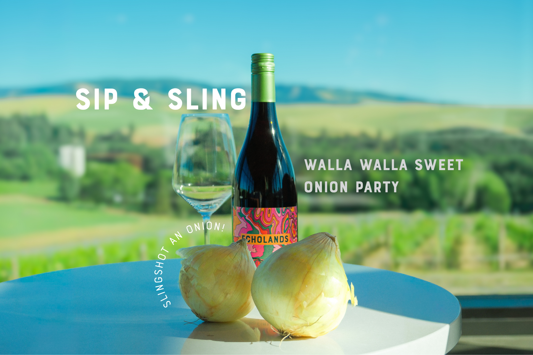 SIP &amp; SLING: WALLA WALLA SWEET ONION PARTY