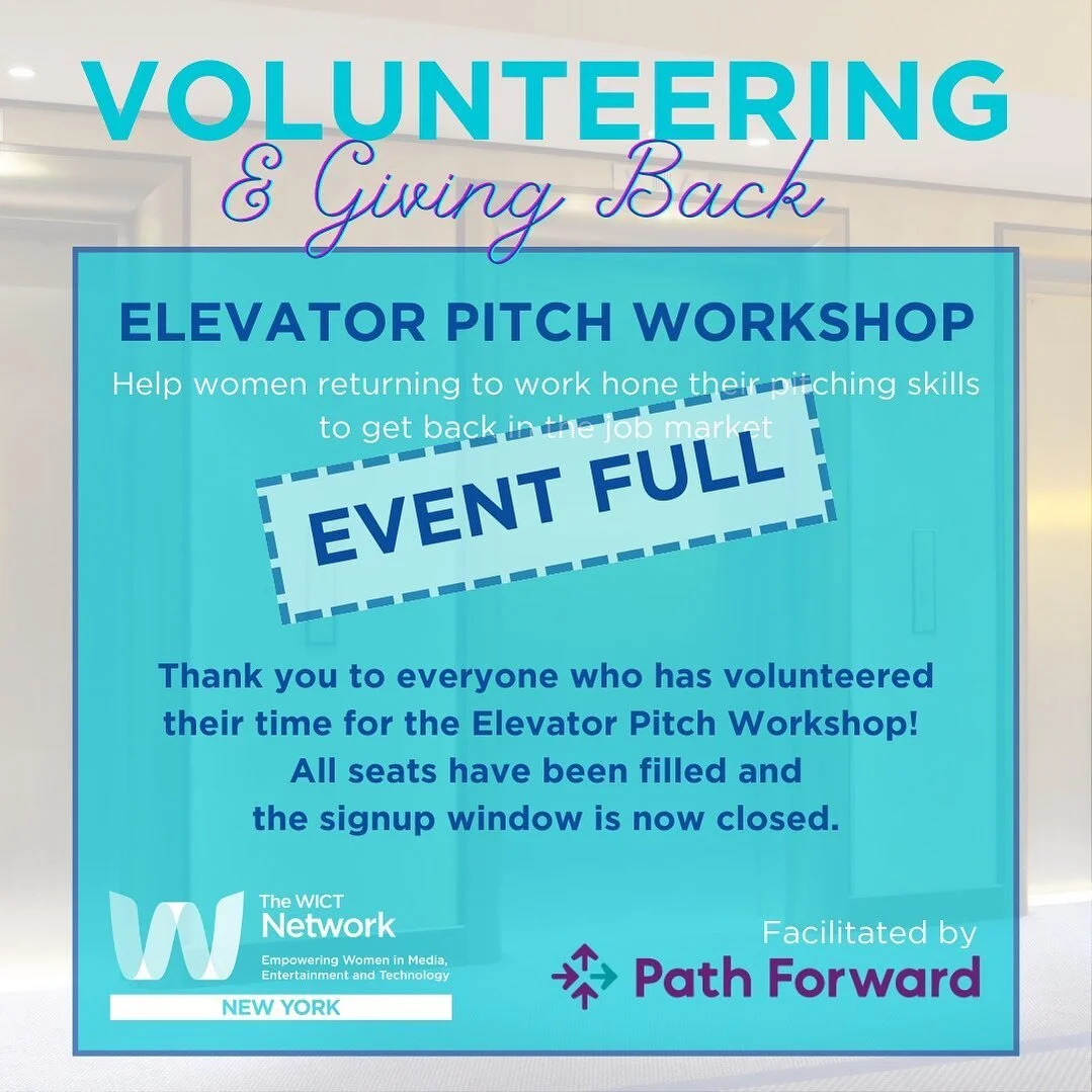 Important update regarding the #WICTNY Elevator Pitch Workshop with Path Forward. The event is now full. Thank you to everyone who signed up to volunteer!