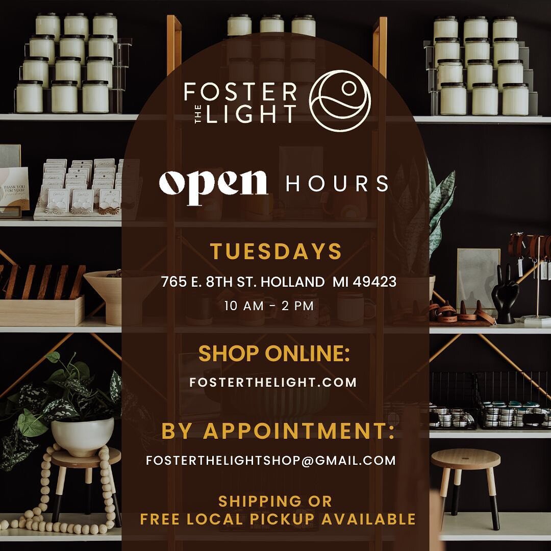 WHEN IS FOSTER THE LIGHT OPEN? &bull;&bull;&bull;&bull;

Because Foster The Light's physical storefront resides inside the fabulous @sirenstudiosmi, we are only open on Tuesdays from 10am-2pm (or by appointment)! 765 E. 8th St Holland 49423

It's oka