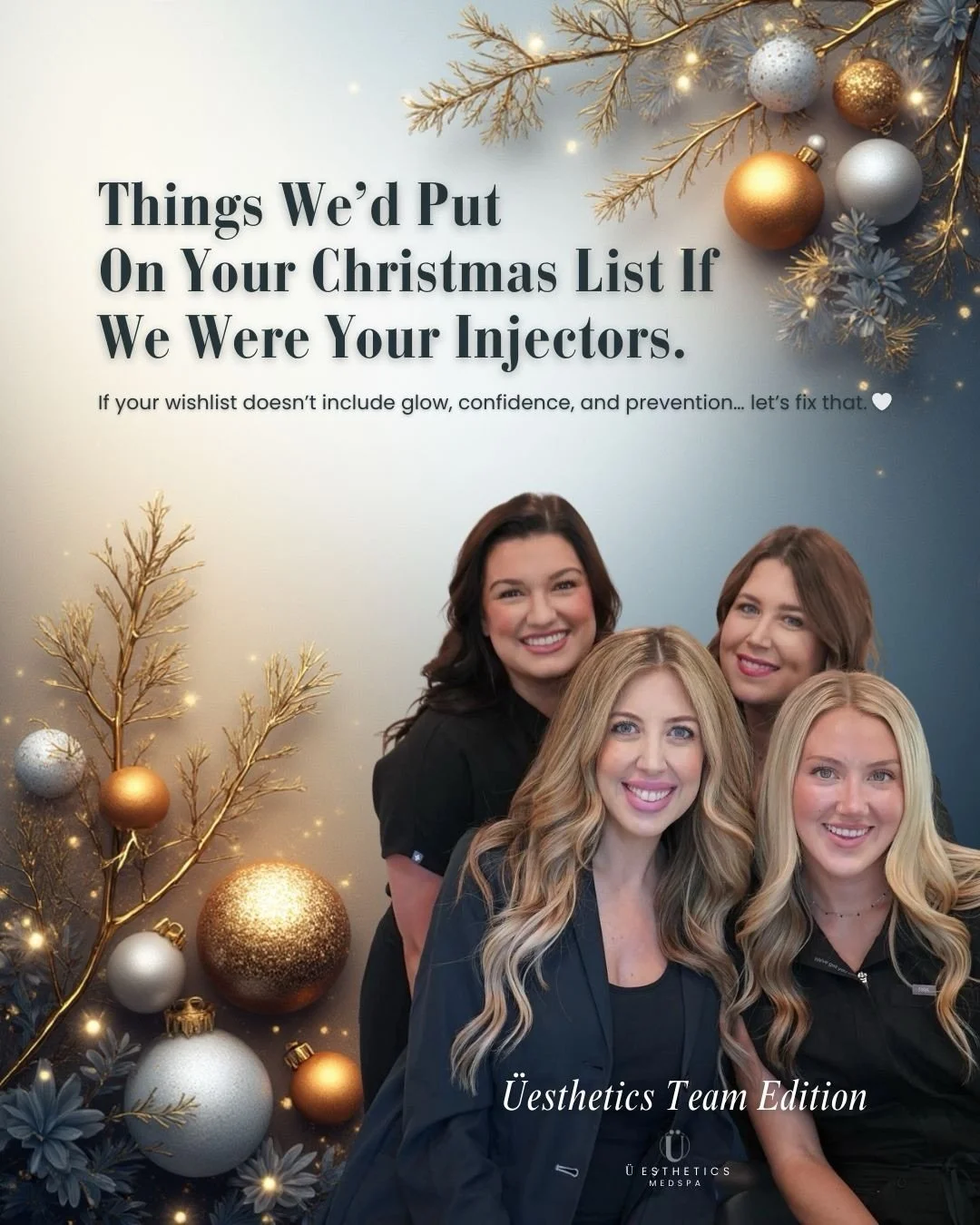 Wishlist: Fixed. ✔️✨
From the whole team at &Uuml;esthetics, we want you to feel empowered and confident in your skin this holiday season. If you haven&rsquo;t started your prevention journey yet, let&rsquo;s make 2026 your most radiant year yet.

Me