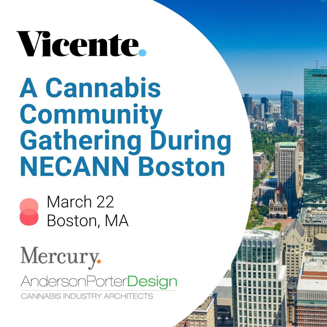 Will you be attending NECANN Boston? We invite you to join us after for  happy hour! We are thrilled to host an exclusive happy hour with Vicente LLP and Mercury during NECANN Boston. Join us from 5:00 &ndash; 8:00 p.m. on Friday, March 22, 2024, at 