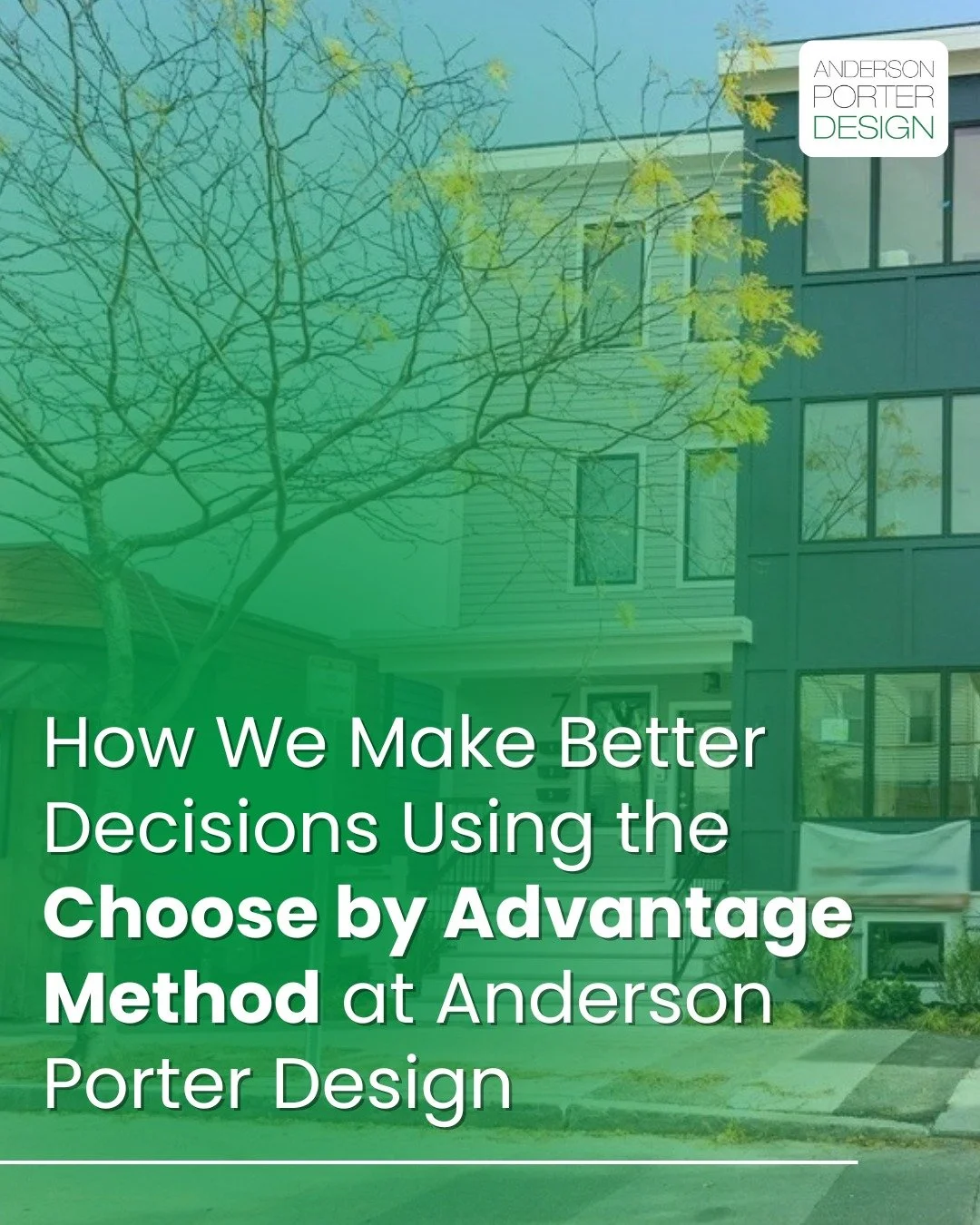 At Anderson Porter Design, every decision counts&mdash;and so does the process behind it. ✨

In our latest blog, we share how we use the Choose by Advantage (CBA) method to make clearer, more transparent, and value-driven decisions for our clients. T