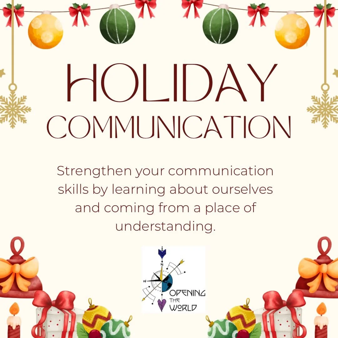 🎄 Navigating the Holidays: Communication Class
🗓 Wed 12/10 | 5&ndash;7 PM | Zoom
Run by Opening the World, this class is for youth &amp; young adults (13&ndash;26)!

Learn about yourself, explore your communication style, and discover ways to conne