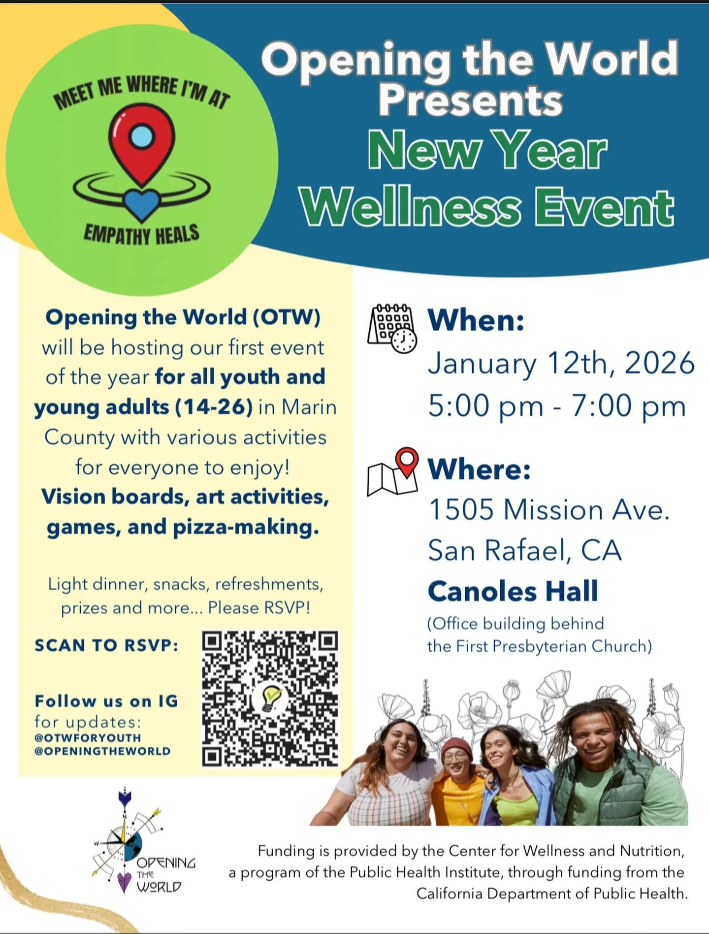 ✨ New Year Wellness Kick Off with Opening the World 

Calling all youth and young adults! Join us for an evening focused on wellness, community, and connection as we kick off the new year together 🌱

🗓 Monday, January 12
⏰ 5:00&ndash;7:00 PM
📍 150