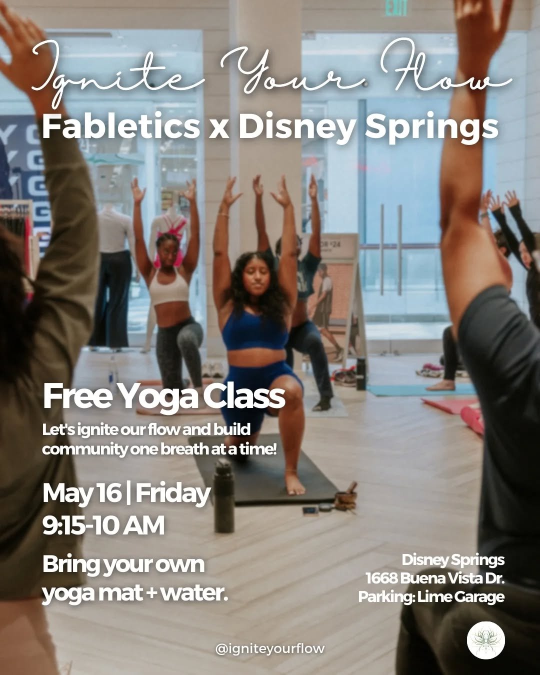 THIS FRIDAY @igniteyourflow x @fabletics x @disneysprings 

Let me know if you're coming + screenshot the details below ⤵️

📍Fabletics at Disney Springs, 1668 Buena Vista Dr, Lake Buena Vista, FL 32830
🗓 Friday, May 16th
⏰ 9:15am - Please arrive 10