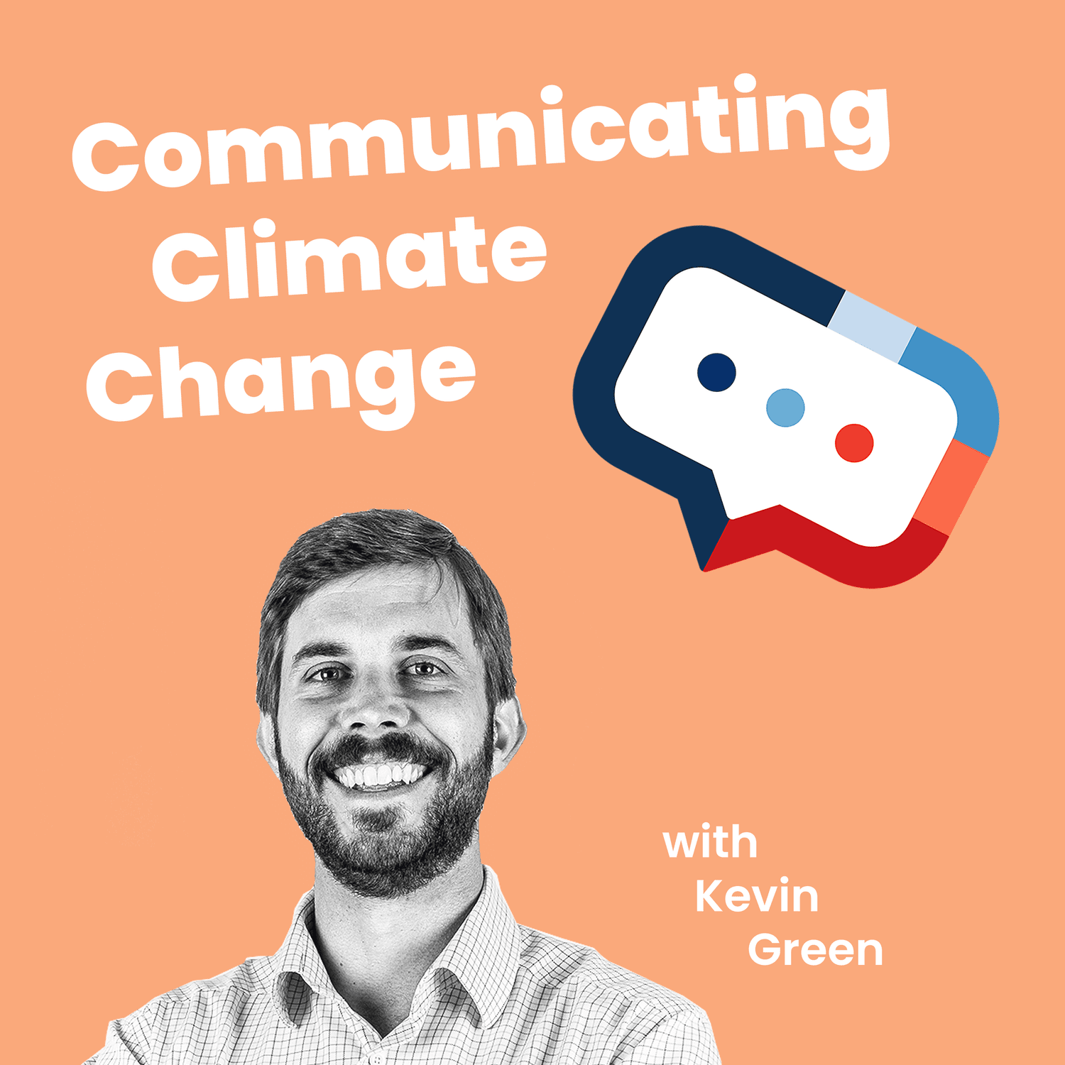 A Rare Take on Climate Communication With Kevin Green