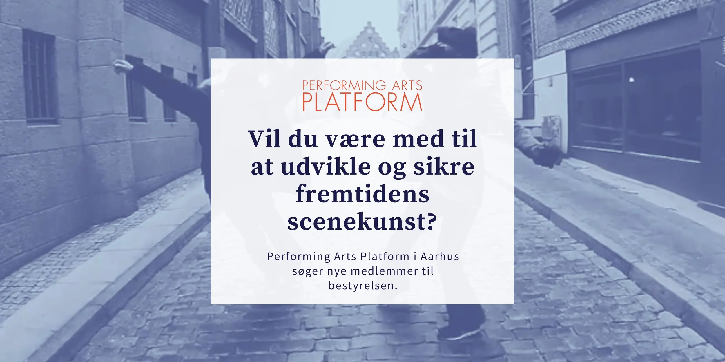 OPEN CALL: Bestyrelsesmedlemmer til Performing Arts Platform