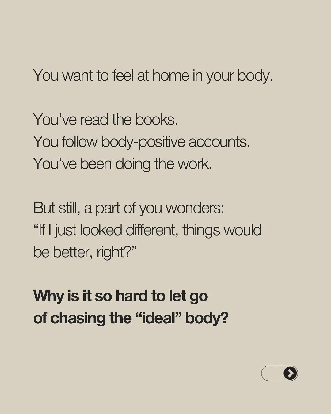 Unlearning beauty ideals and developing positive body image isn&rsquo;t always straightforward or enjoyable. 

Sometimes it feels confusing, uncomfortable, or even wrong. 

It helps to remember that this part of the process and you&rsquo;re not alone